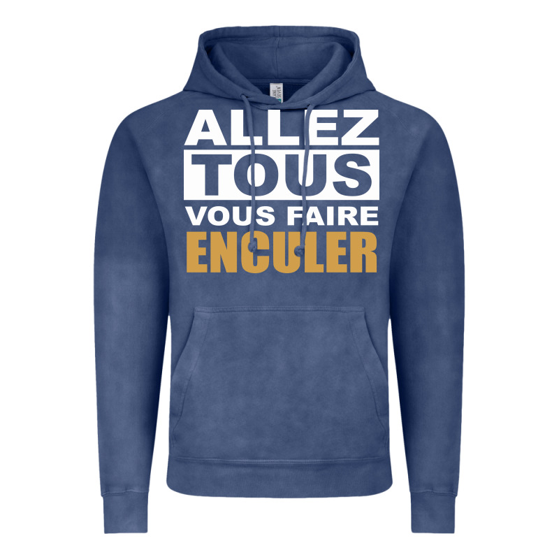 Allez Tous Vous Enculer Vintage Hoodie by Bettercallsaul | Teevron