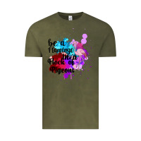 Vintage Olive Be a Flamingo in a Flock of Pigeons Vintage Tee - Bettercallsaul