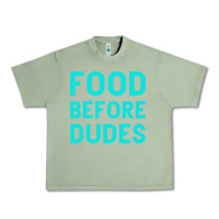Oil Green Food Before Dudes Urban Heavy Tee - Bettercallsaul