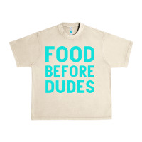Sandshell Food Before Dudes Urban Heavy Tee - Bettercallsaul