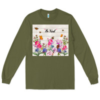 Army Green be kind wildflower Long Sleeve Tee - TumblerDesignByShophia