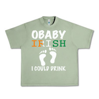 Oil Green O' Baby Irish I Could Drink Urban Heavy Tee - Bettercallsaul