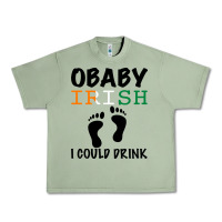 Oil Green O' Baby Irish I Could Drink Urban Heavy Tee - Bettercallsaul