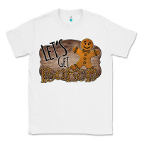 White Let's Get Baked Classic Tee - Bettercallsaul