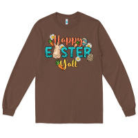 Chestnut Happy Easter y'all Easter Day Long Sleeve Tee - HowdyJamesFarm