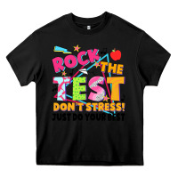 Rock The Test Don't Stress! Just Do Your Best Heavy Core Tee | Teevron