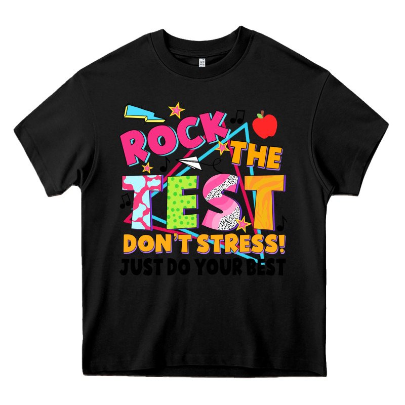 Rock The Test Don't Stress! Just Do Your Best Heavy Core Tee by JahusDesignShop | Teevron