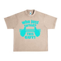 French Oak Who Just Farted This Guy Urban Heavy Tee - Bettercallsaul