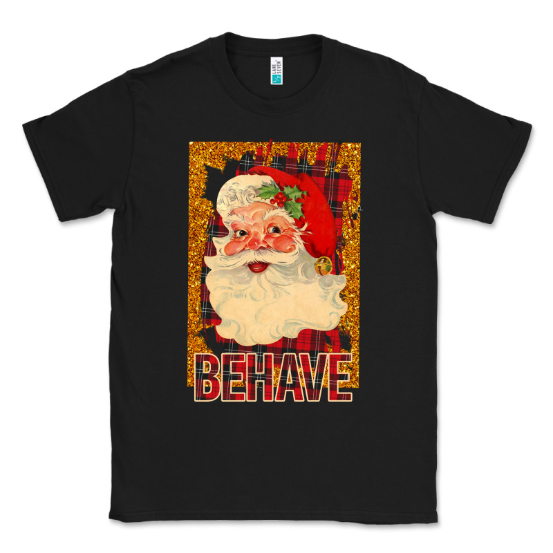 Behave Santa Classic Tee by Bettercallsaul | Teevron