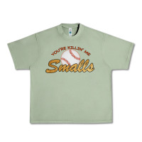 Oil Green You re Killin Me Smalls Urban Heavy Tee - Bettercallsaul