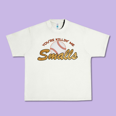 You Re Killin Me Smalls Urban Heavy Tee Designed By Bettercallsaul