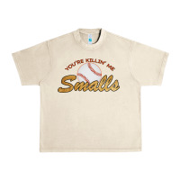 Sandshell You re Killin Me Smalls Urban Heavy Tee - Bettercallsaul