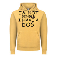 Vintage Mustard I m Not Single I Have A Dog Vintage Hoodie - Bettercallsaul