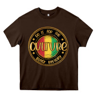 Chocolate Brown do it for the culture black history Heavy Core Tee - MaliasSmallBusiness