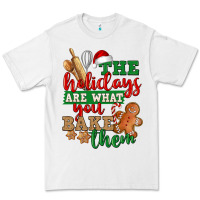 White The holidays are what you bake them Premium Tee - NancyCooperArtShop