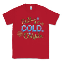 Red Baby It s Cold Outside Classic Tee - Bettercallsaul