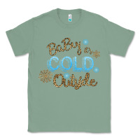 Sage Baby It s Cold Outside Classic Tee - Bettercallsaul