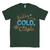 Sports Green Baby It s Cold Outside Classic Tee - Bettercallsaul