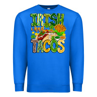 True Royal Irish i Had Tacos Premium Sweatshirt - CowhideDigitalArt