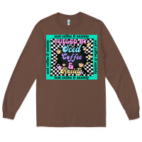 Chestnut fueled by ıced coffee and anxiety Long Sleeve Tee - TumblerDesignByShophia