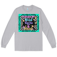 Moon Dust fueled by ıced coffee and anxiety Long Sleeve Tee - TumblerDesignByShophia