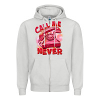 Call Me Never Zipper Hoodie | Teevron
