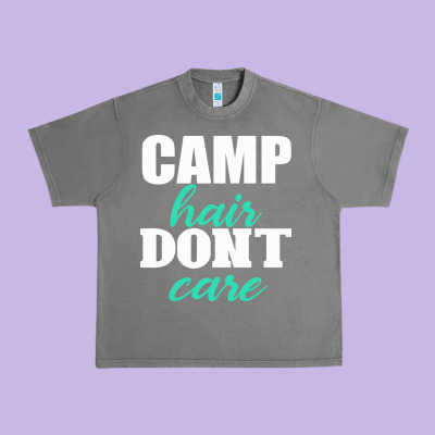 Camp Hair Don't Care Black Urban Heavy Tee Designed By Bettercallsaul