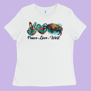 Peace Love West Bison Ladies Tee Designed By Ranaportraitstore