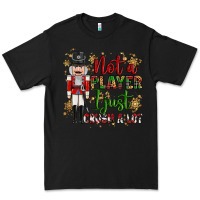 Black not player i just crush a lot nutcracker Premium Tee - MaliasSmallBusiness