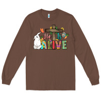 Chestnut He is alive Easter Day Long Sleeve Tee - HowdyJamesFarm