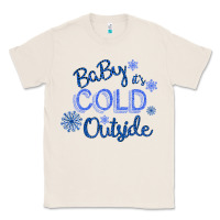 Natural Baby It s Cold Outside Classic Tee - Bettercallsaul