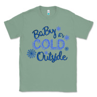 Sage Baby It s Cold Outside Classic Tee - Bettercallsaul