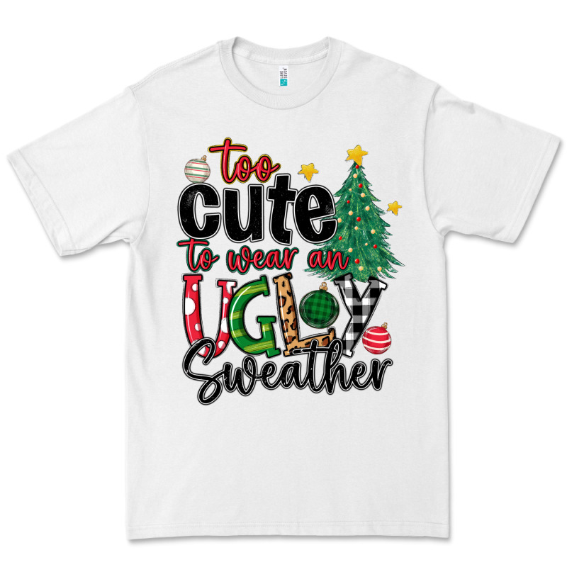 Too Cute To Wear Ugly  Christmas Premium Tee by MaliasSmallBusiness | Teevron