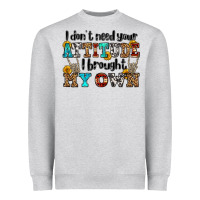 Heather Grey i don't need your attitude i brought my own olivia Heavyweight Sweatshirt - OliviaCreatesArt