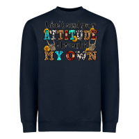 Navy i don't need your attitude i brought my own olivia Heavyweight Sweatshirt - OliviaCreatesArt