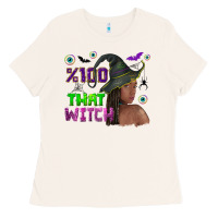 100 That Witch Ladies Tee | Teevron