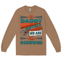 Toasted Coconut if daddy can't fix it we are all screwed Long Sleeve Tee - Jasminsmagicworld