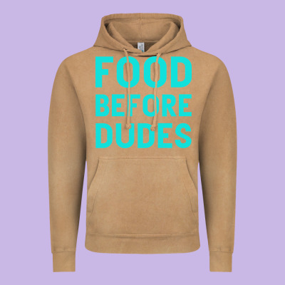 Food Before Dudes Vintage Hoodie Designed By Bettercallsaul