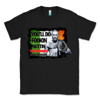 Black The Notorious Conor Mcgregor Fookin Nuttin Classic Tee - Bettercallsaul