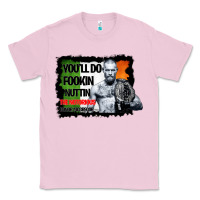 Bubblegum Pink The Notorious Conor Mcgregor Fookin Nuttin Classic Tee - Bettercallsaul
