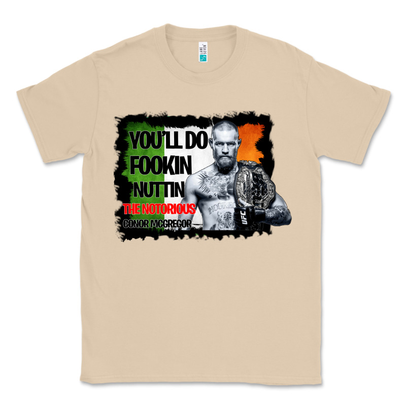 The Notorious Conor Mcgregor Fookin Nuttin Classic Tee by Bettercallsaul | Teevron