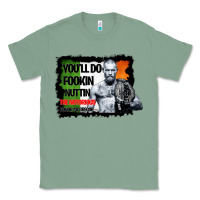 Sage The Notorious Conor Mcgregor Fookin Nuttin Classic Tee - Bettercallsaul