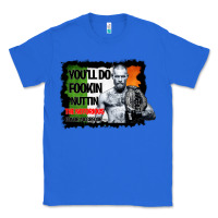 True Royal The Notorious Conor Mcgregor Fookin Nuttin Classic Tee - Bettercallsaul