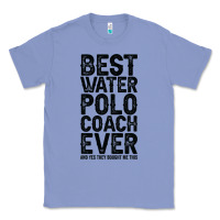Colony Blue Best Coach Ever And Bought Me This Water Polo Coac Classic Tee - tuanDangUi