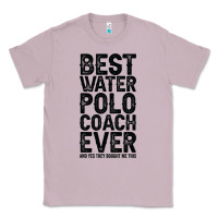 Lilac Best Coach Ever And Bought Me This Water Polo Coac Classic Tee - tuanDangUi
