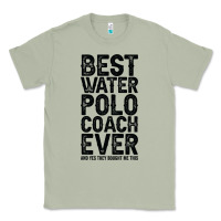 Matcha Best Coach Ever And Bought Me This Water Polo Coac Classic Tee - tuanDangUi