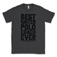 Smoke Best Coach Ever And Bought Me This Water Polo Coac Classic Tee - tuanDangUi
