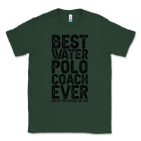 Sports Green Best Coach Ever And Bought Me This Water Polo Coac Classic Tee - tuanDangUi