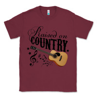 Burgundy Raised On Country Country Life Country Music Lover Classic Tee - tuanDangUi