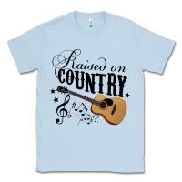 Dusty Blue Raised On Country Country Life Country Music Lover Classic Tee - tuanDangUi